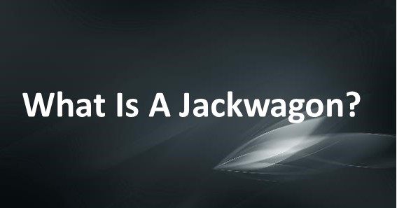 What Is A Jackwagon?